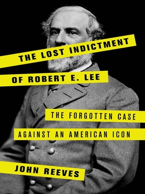 cover image of The Lost Indictment of Robert E. Lee
